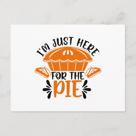 Carte Postale Je suis juste là pour la tarte (Devant)