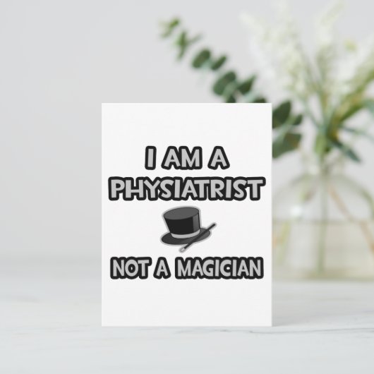 Carte Postale Je Suis Physiatre... Pas un magicien (Debout devant)