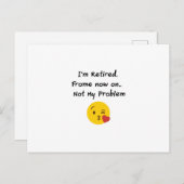 Carte Postale Je suis retraité-Pas mon problème Drôle Dons Retra (Devant / Derrière)