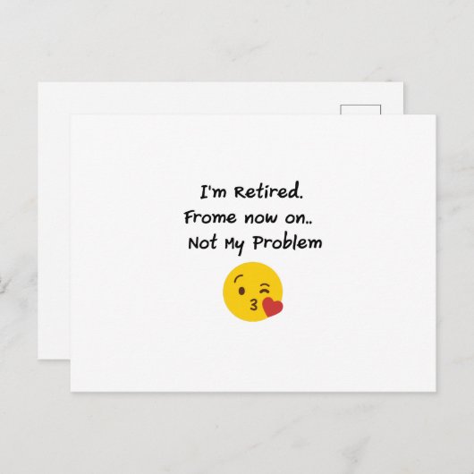 Carte Postale Je suis retraité-Pas mon problème Drôle Dons Retra (Devant / Derrière)