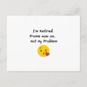 Carte Postale Je suis retraité-Pas mon problème Drôle Dons Retra (Devant)