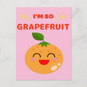 CARTE POSTALE JE SUIS TELLEMENT GRAPEFRUIT (Devant)