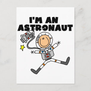 Carte Postale Je suis un astronaute Tshirts et cadeaux