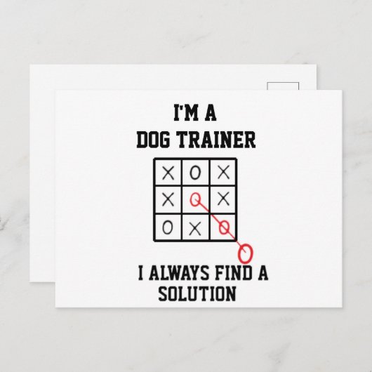 Carte Postale Je suis un dresseur de chiens, je trouve toujours (Devant / Derrière)