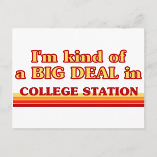 Carte Postale Je suis une sorte de BIG DEAL à College Station