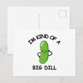 Carte Postale Je suis une sorte de Big Dill (Devant / Derrière)