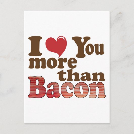 Carte Postale Je T'Aime Plus Que Bacon (Devant)