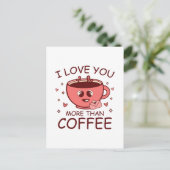 Carte Postale Je t'aime plus que le café (Debout devant)
