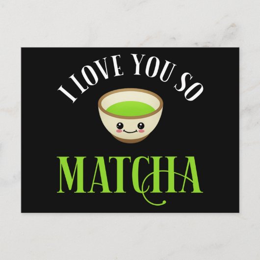 Carte Postale Je T'Aime Si Matcha (Devant)
