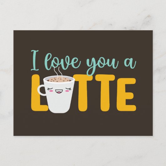 Carte Postale Je t'aime Un Latte Cute Pun Drôle Saint Valentin (Devant)
