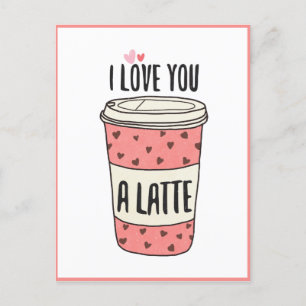Carte Postale Je t'aime une latte, drôle Valentine