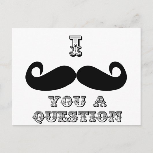 Carte Postale Je te moustache une question (Devant)