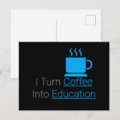 Carte Postale Je Transforme Le Café En Éducation (Devant / Derrière)