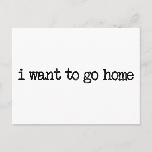 Carte Postale je veux rentrer chez moi (Devant)