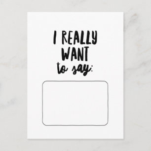 Carte Postale Je veux vraiment dire...