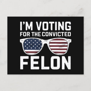 Carte Postale Je vote pour le condamné Felon Funny Pro 2024