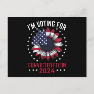 Carte Postale Je vote pour le condamné Felon Pro Trump 2024