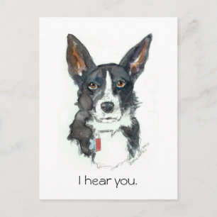 Carte Postale « JE VOUS ENTENDS ! » Peinture de chien aux grande