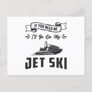 Carte Postale Jet Ski Si Vous Avez Besoin De Moi Jet Ski Sports 