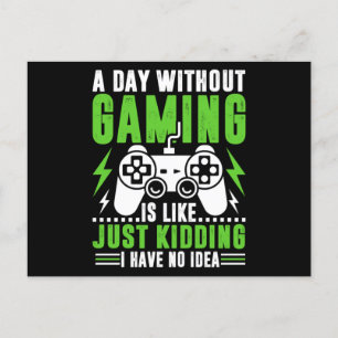 Carte Postale Jeux vidéo citations : Une journée sans jeu Jeu