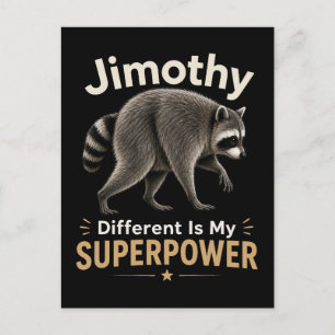 Carte Postale Jimothy différent est mon super pouvoir