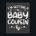 Carte Postale J'obtiens un bébé cousin Genre Révéler bébé<br><div class="desc">J'obtiens un bébé cousin Funny Genre Reveal Baby shower Drôle design Cadeau Standard Carte Postale Classic Collection.</div>