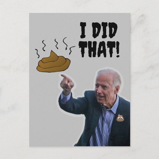 CARTE POSTALE JOE BIDEN DRÔLE J'AI FAIT ÇA CACAHOU (Devant)