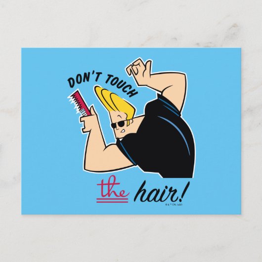 Carte Postale Johnny Bravo Comb - Ne touchez pas les cheveux! (Devant)