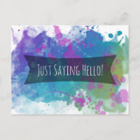 Just Saying Hello Colorful Paint Splashes
