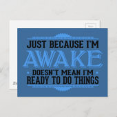 Carte Postale Juste parce que je suis réveillé - Drôle (Devant / Derrière)