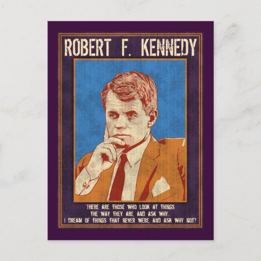 Carte Postale Kennedy, Robert - "Pourquoi pas ?" (Devant)