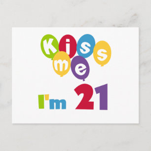 Carte Postale Kiss Me I'm 21 Anniversaire T-shirts et cadeaux