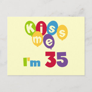 Carte Postale Kiss Me I'm 35 Anniversaire T-shirts et GIfts