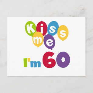Carte Postale Kiss Me I'm 60 Anniversaire Tshirts et cadeaux