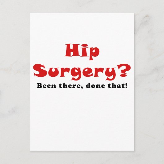 Carte Postale La Chirurgie Hip A Été Fait Là-Bas Que (Devant)