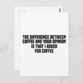Carte Postale La différence entre le café et votre opinion (Devant / Derrière)