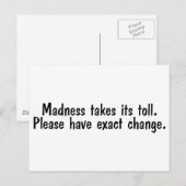 Carte Postale La folie prend son dû Prière d'avoir l'appoint (Devant / Derrière)