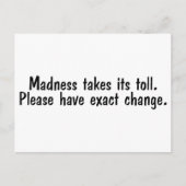 Carte Postale La folie prend son péage S'il vous plaît avoir un  (Devant)