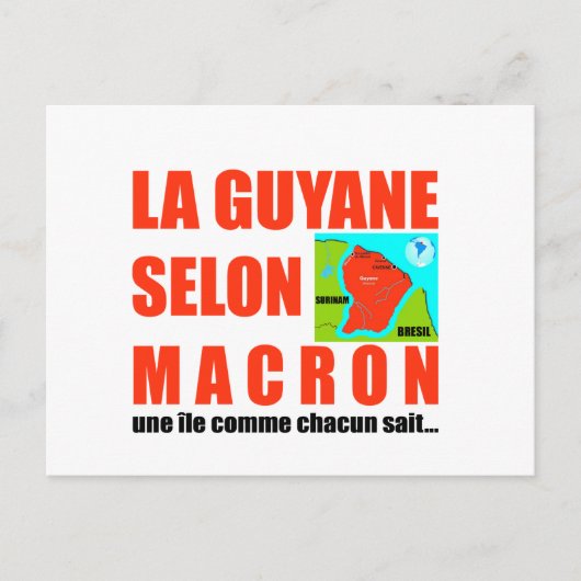 Carte Postale La Guyane selon Macron est une île (Devant)