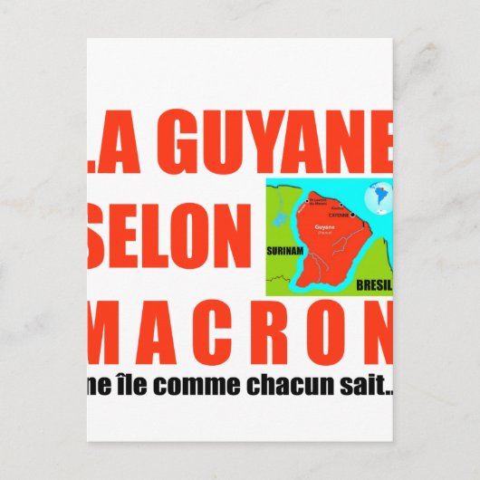 Carte Postale La Guyane selon Macron est une île (Devant)