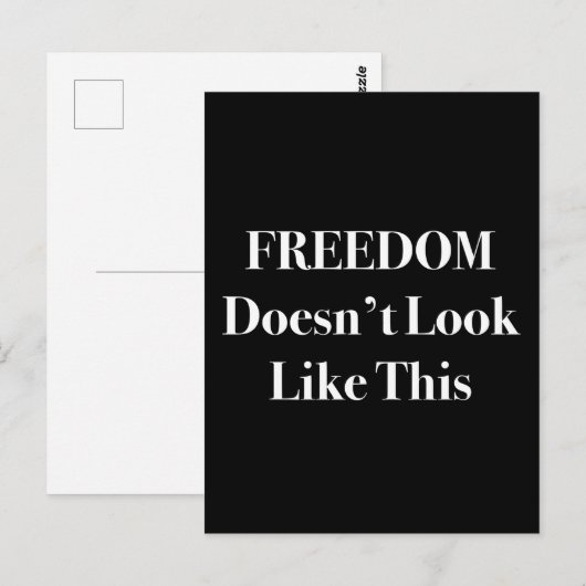 Carte Postale La liberté ne ressemble pas à cette déclaration po (Devant / Derrière)