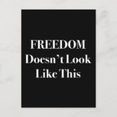 Carte Postale La liberté ne ressemble pas à cette déclaration po (Devant)