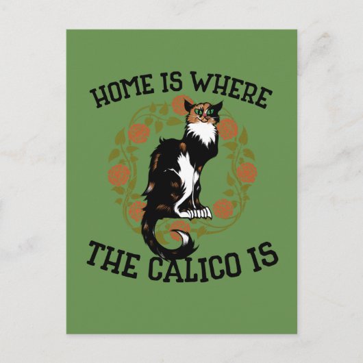 Carte Postale La maison est où le Calico est "Calico Cat" humour (Devant)