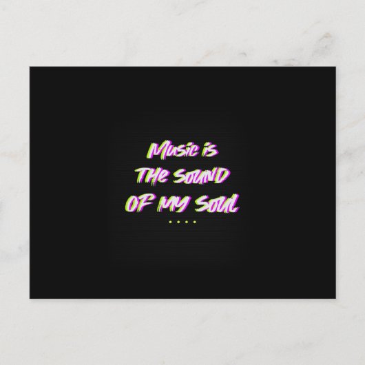 Carte Postale La Musique Est Le Son De Mon Âme ... (Devant)