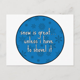 Carte Postale La neige est grande à moins que…