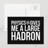 Carte Postale La Physique Me Donne Un Grand Hadron (Devant / Derrière)