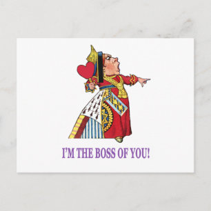 Carte Postale La Reine des Coeurs, "Je suis le patron de toi !"