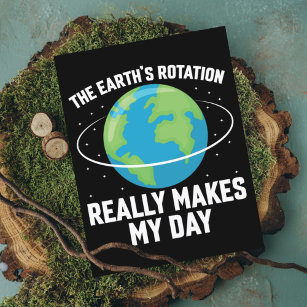 Carte Postale La rotation de la Terre rend ma journée amusante s