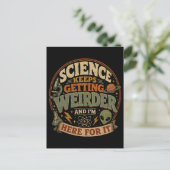 Carte Postale La science devient de plus en plus bizarre et j'ad (Debout devant)