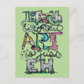 Carte Postale La terre sans art est juste EH "professeur d'art" (Devant)